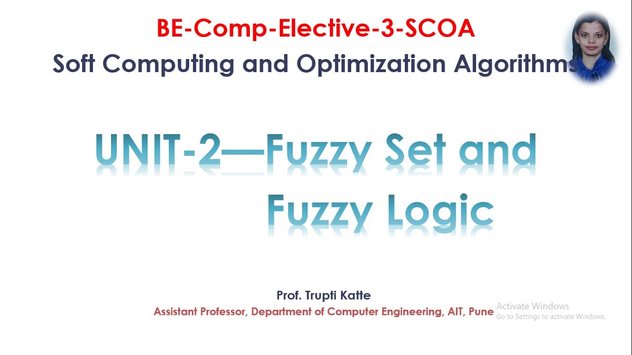 SCOA Unit 2-Fuzzy Set and Logic| Soft Computing and Optimization Algorithms| SPPU