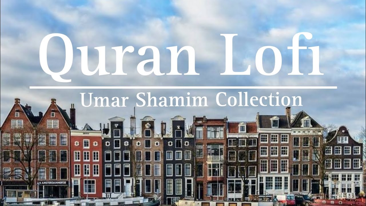 Relaxing Quran:Umair shamim Collection