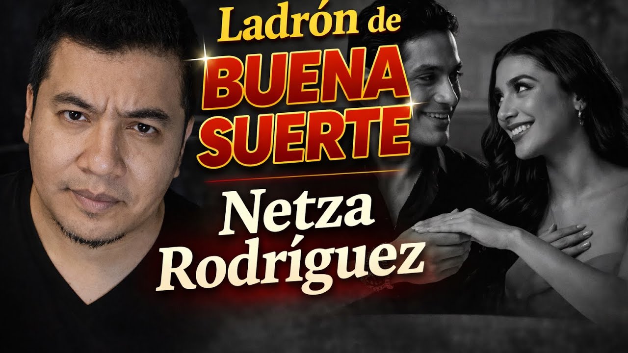 Netza Rodríguez - Ladrón de buena suerte - (Video Oficial)