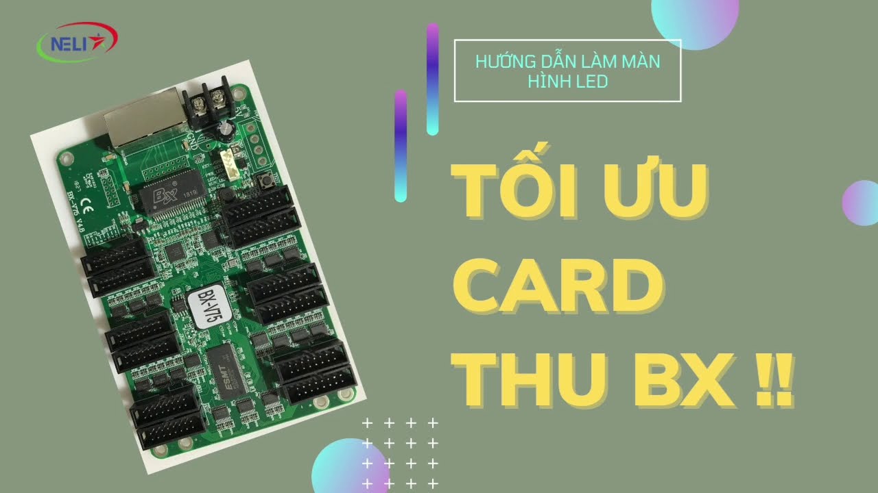 LED NELIA | Hướng dẫn làm màn hình LED | Tôi ưu card thu để cho hình ảnh đẹp, tiết kiệm card.