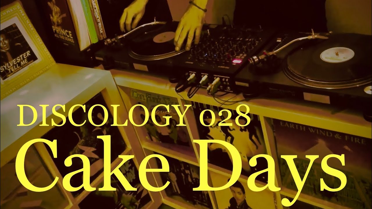 Cake Days (DISCOLOGY Vinyl-Mix 028)