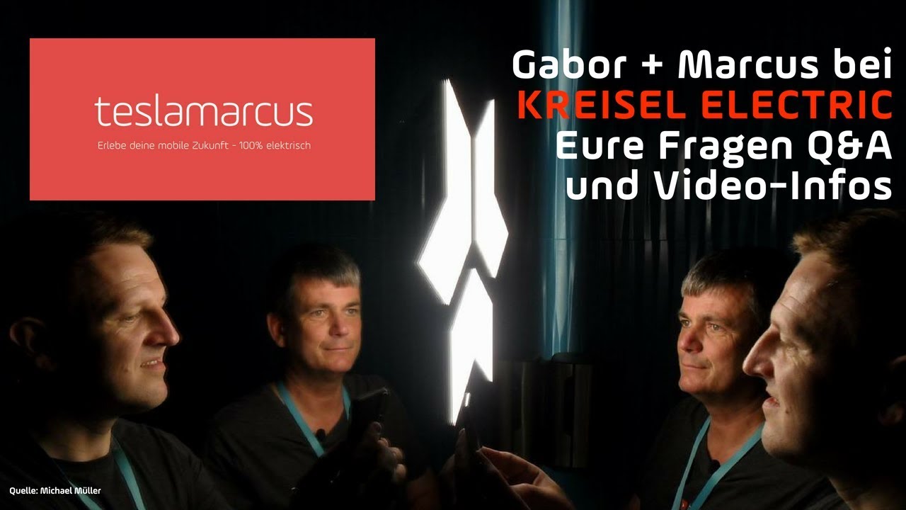 KREISEL ELECTRIC - Q&A mit Gabor und Marcus - Infos zu den Videos mit Markus und Walter Kreisel