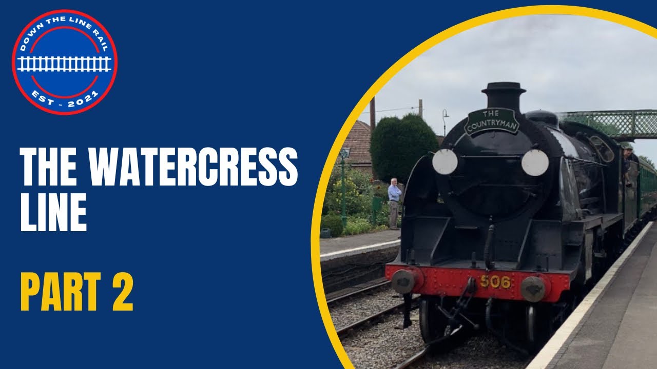 Heritage Railways - The Watercress Line | Part 2