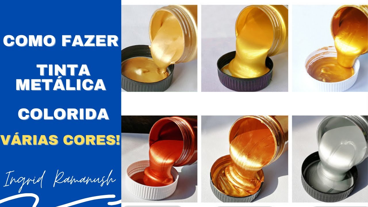 COMO FAZER TINTA METÁLICA COLORIDA - VÁRIAS CORES!