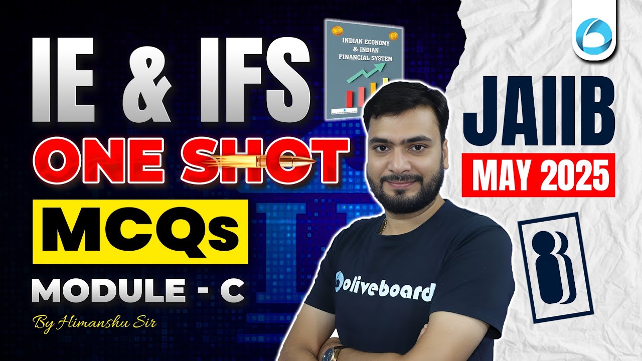 JAIIB IE and IFS Module C MCQs | JAIIB ONE SHOT | JAIIB May 2025 | JAIIB IE and IFS Mini Marathon