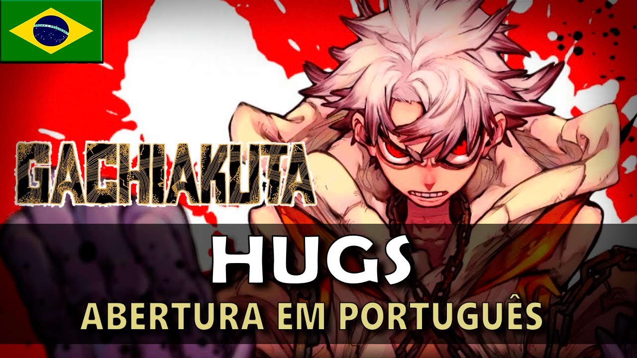 GACHIAKUTA - Abertura em Portugu&ecirc;s (HUGs) || MigMusic