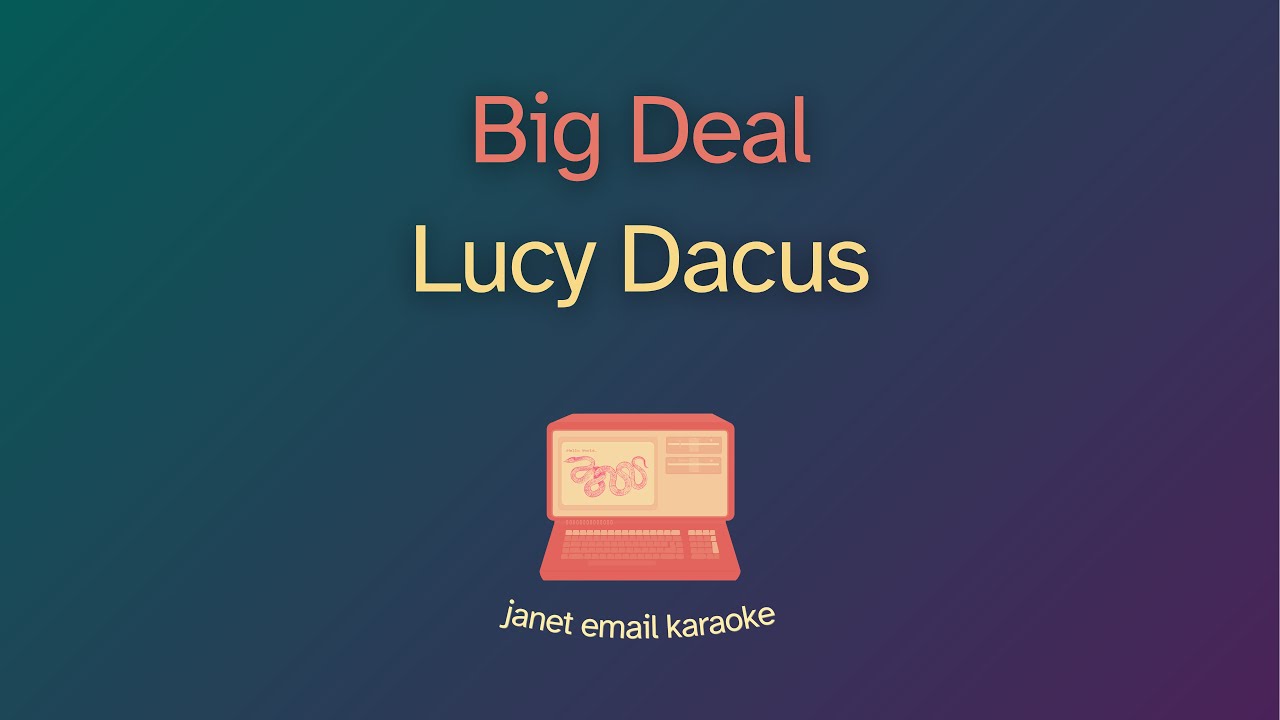Lucy Dacus – Big Deal (Karaoke)