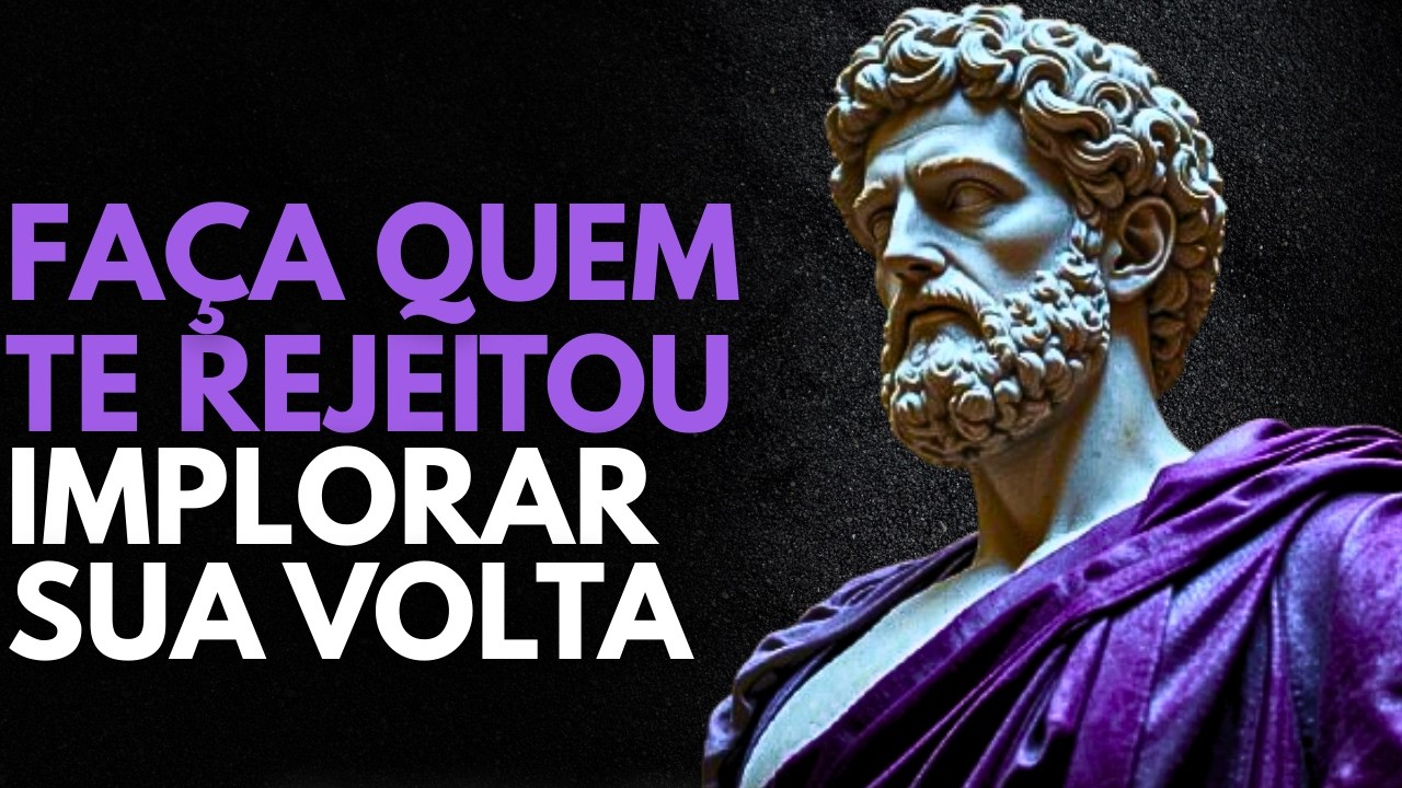 Como Fazer Quem Te Desvalorizou Sentir Saudade de Você | Estoicismo