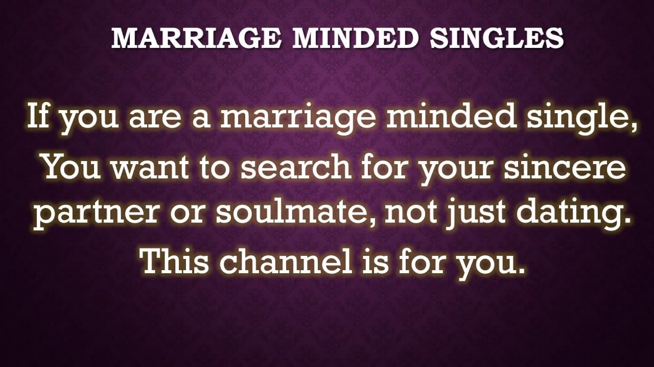 Marriage MINDED SINGLES