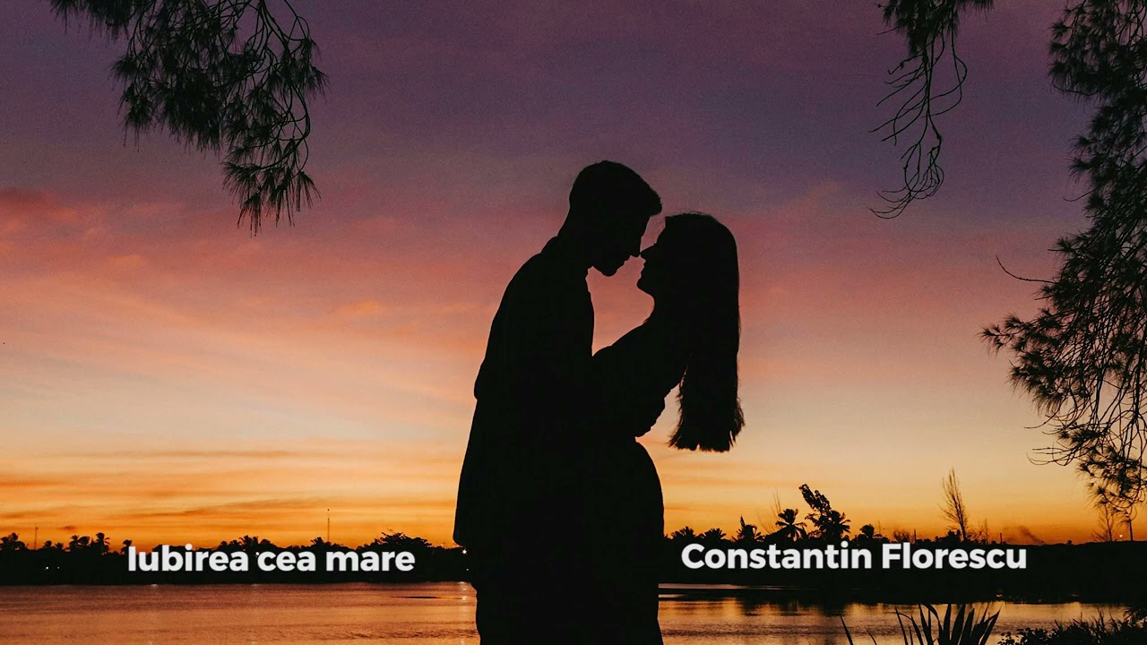 Iubirea cea mare - Constantin Florescu