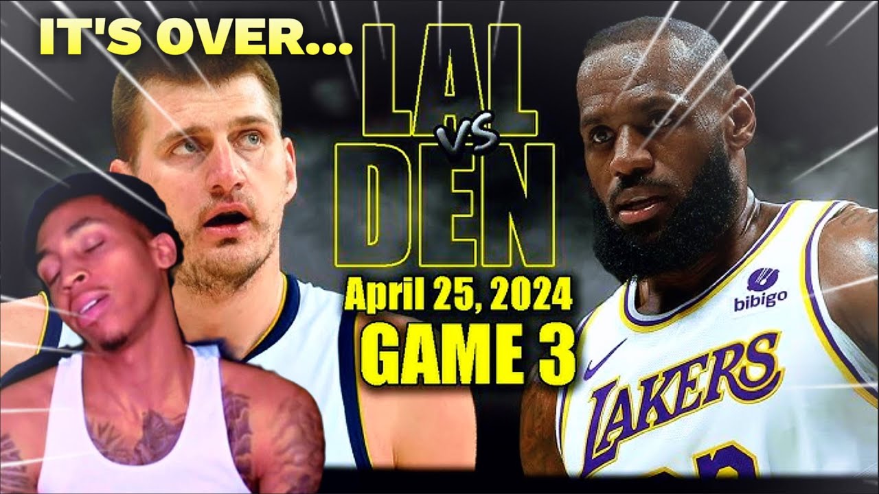 Lakers vs Nuggets GAME 3 Full Game Highlights APRIL 25th 2024! Reaction!