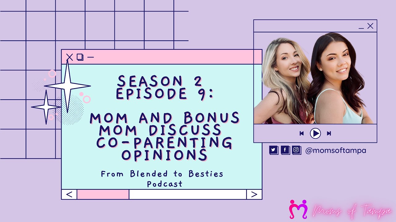 Our Opinions On Coparenting Issues | From Blended To Besties Podcast