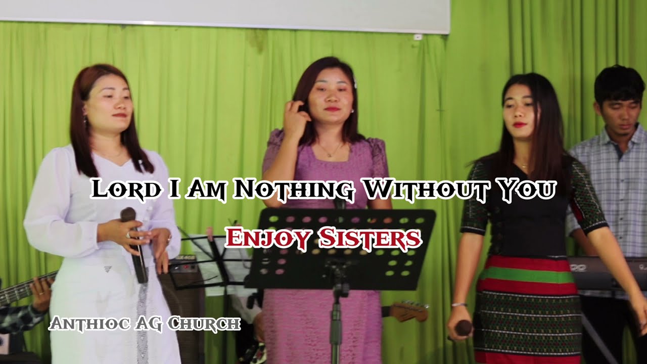 Lord I Am Nothing Without You | Enjoy Sisters || Live ||