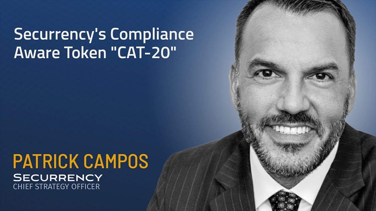 Patrick Campos discusses Securrency's Compliance Aware Token 