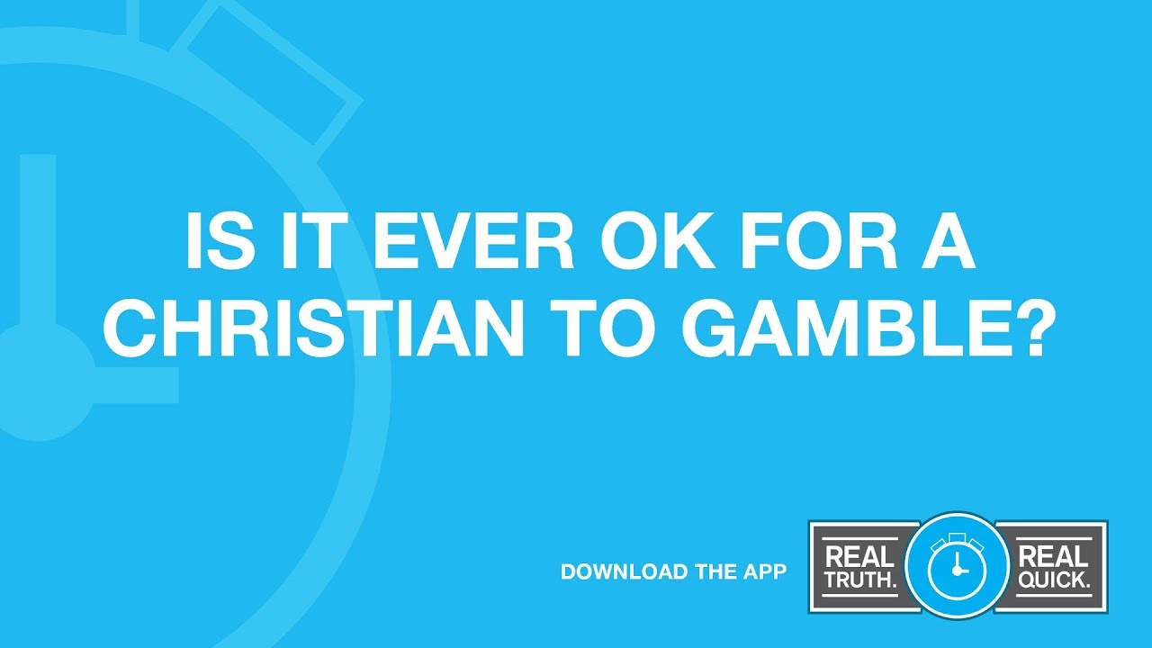 Is It Ever Ok for a Christian to Gamble?