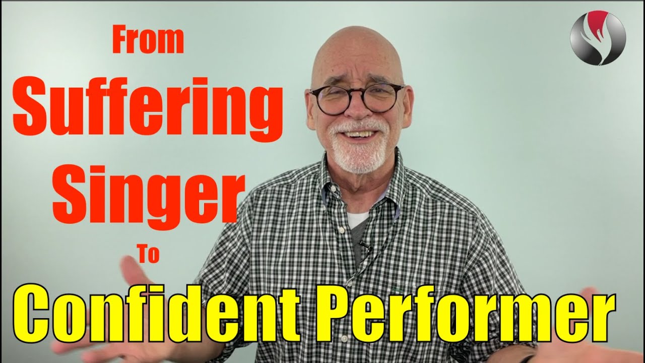 From Suffering Singer to Confident Performer