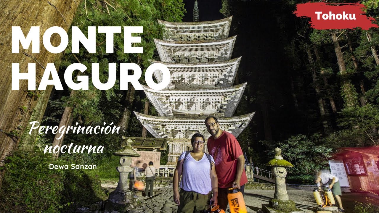 MONTE HAGURO (HAGUROSAN) 🏮 PEREGRINACIÓN NOCTURNA EN DEWA SANZAN, JAPÓN
