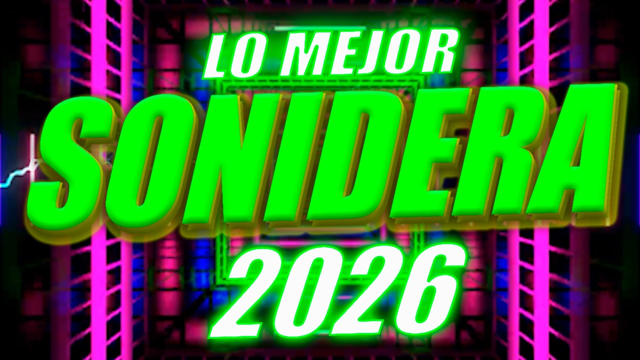 Lo Mejor de Cumbias Sonideras 2026 🎧 Mix Actual