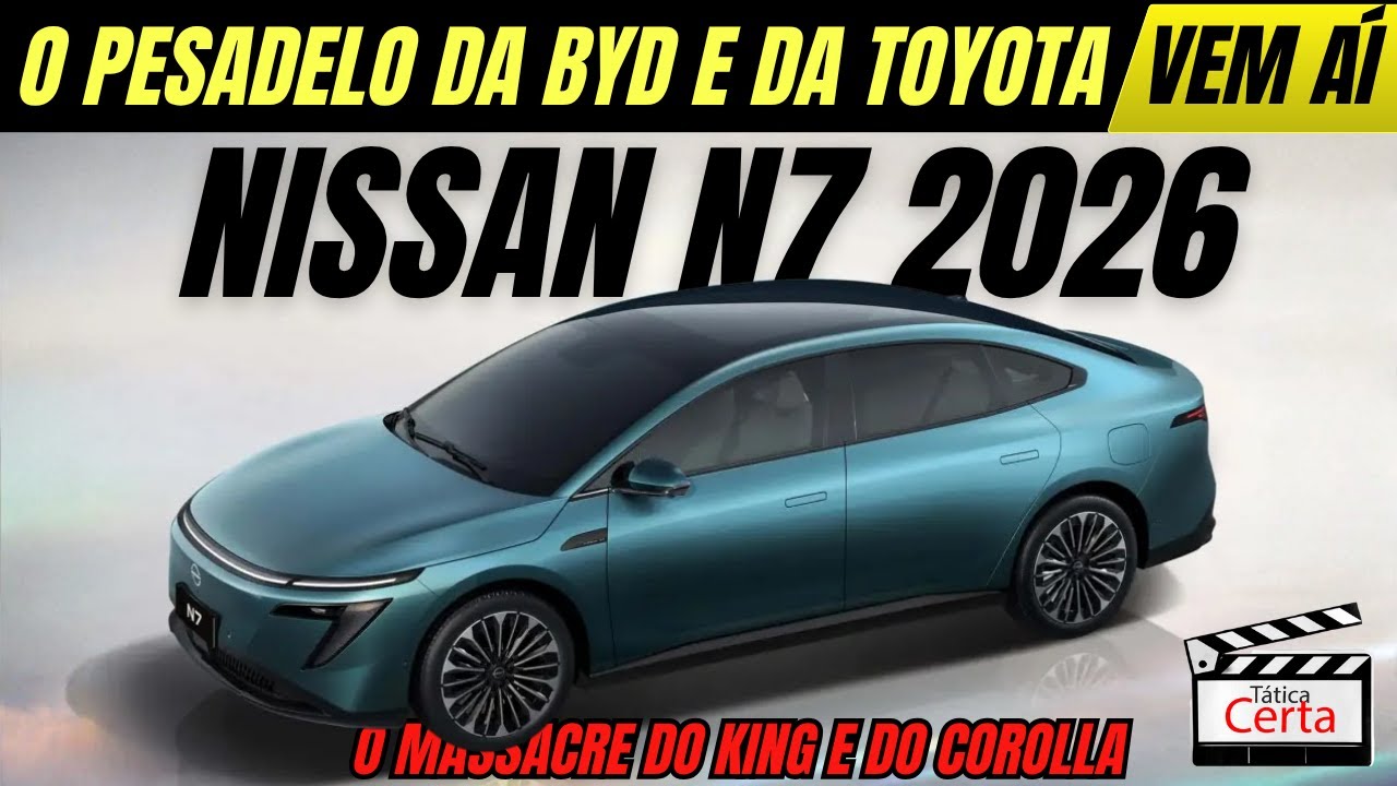💣BYD e TOYOTA EM PÂNICO! Nissan N7 ataca King/Corolla por baixo e o Seal por cima.