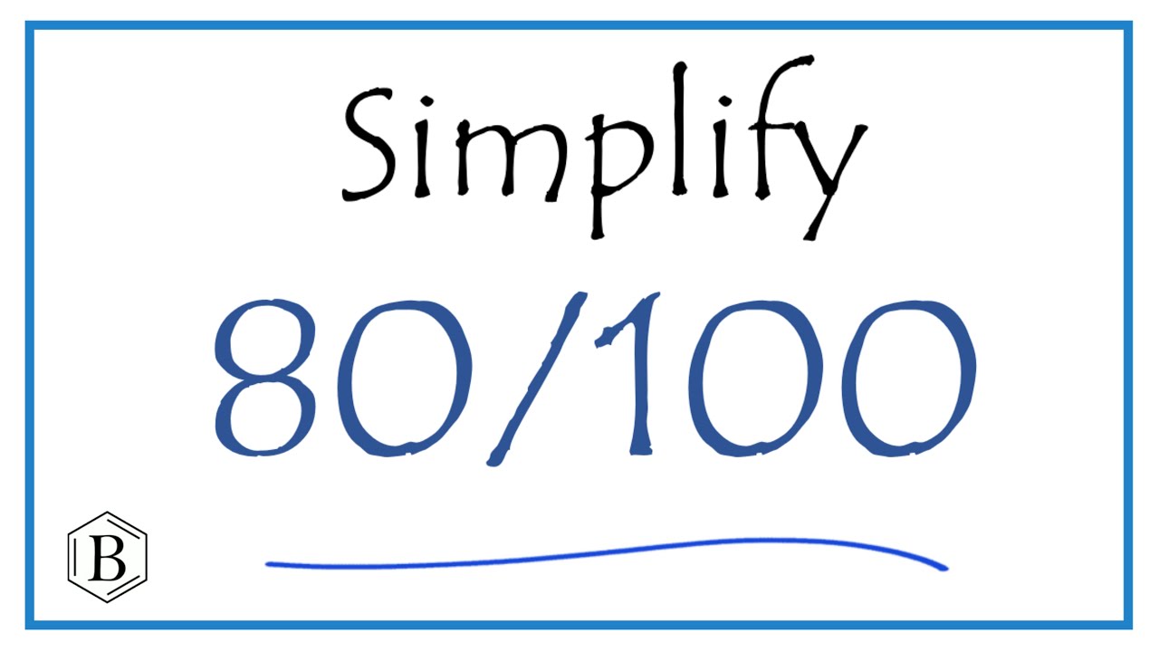 How to Simplify the Fraction 80/100