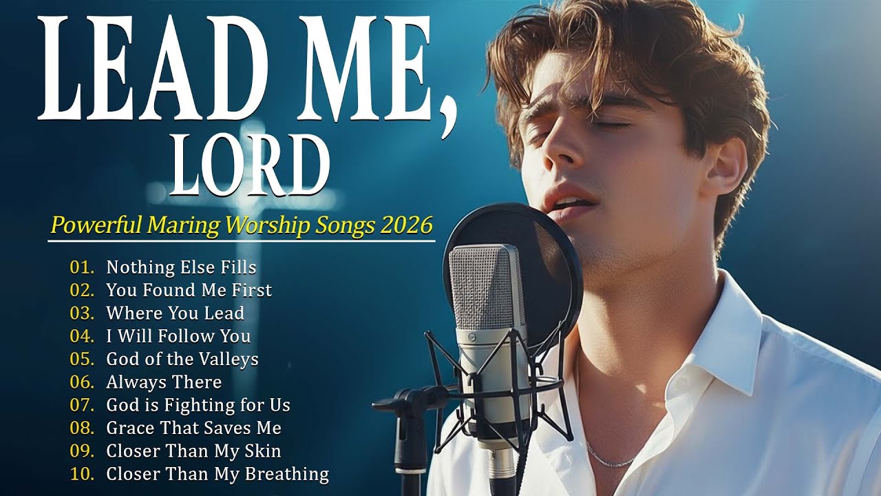 Lead Me, Lord | Morning Praise & Worship Songs to Walk in Faith and Hope With Christ