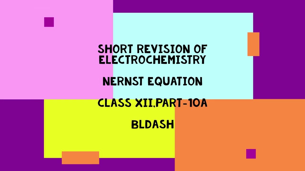 SHORT REVISION OF ELECTROCHEMISTRY.NERNST EQUATION.CLASS XII.PART-10A.THE VALUE SHOULD BE 0.0591.
