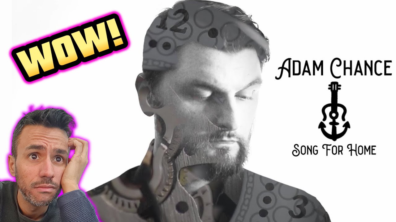 Song For Home | Adam Chance (REACTION) First Time Hearing It