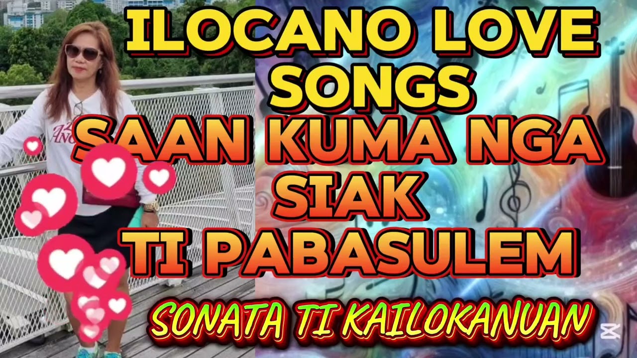 💫💥Ilocano  love songs saan kuma nga siak ti pabasulemsonata ti KAILOKANUAN 💫💥