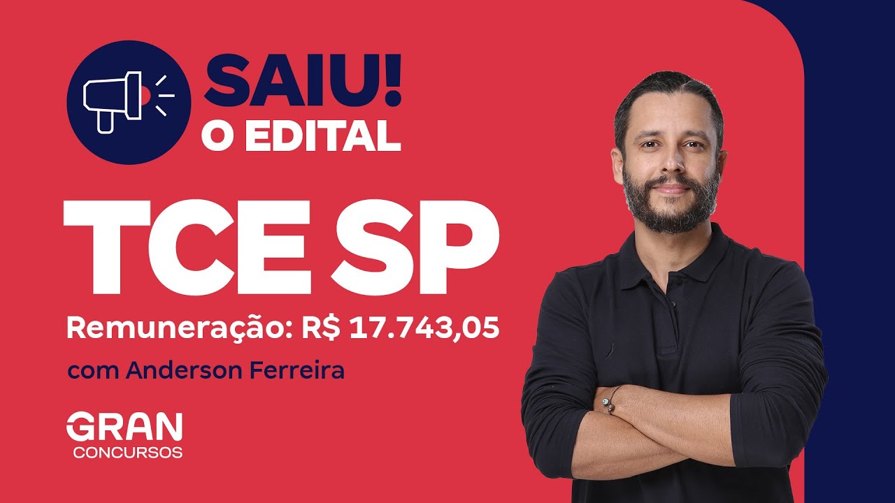 Concurso TCE SP | Saiu o Edital com Remuneração de R$ 17.743,05!