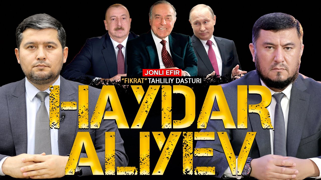 🔴&ldquo;Haydar Aliyev &ndash; Ozarbayjonning murakkab davrdagi yetakchisi&rdquo; #fikratuz