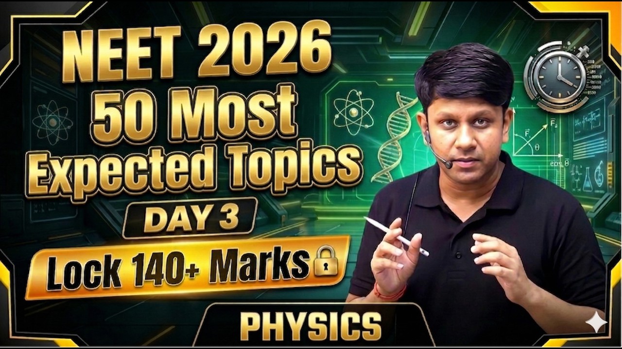 50 Most Expected Topics | Day 3 | NEET 2026 | Practice | PYQs  | Gaurav Gupta | Neet Physics |