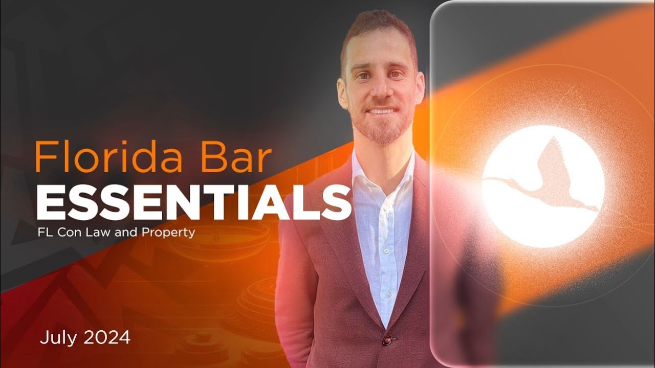 Florida Bar Exam Essentials: FL Con Law and Property JULY 2024