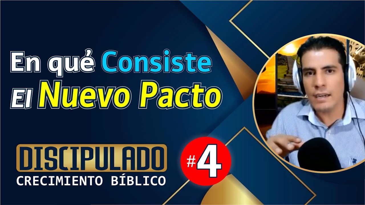Entendiendo el NUEVO PACTO (Brit Jadashá)│#4 │Discipulado: CRECIMIENTO BIBLÍCO │ Uziel García