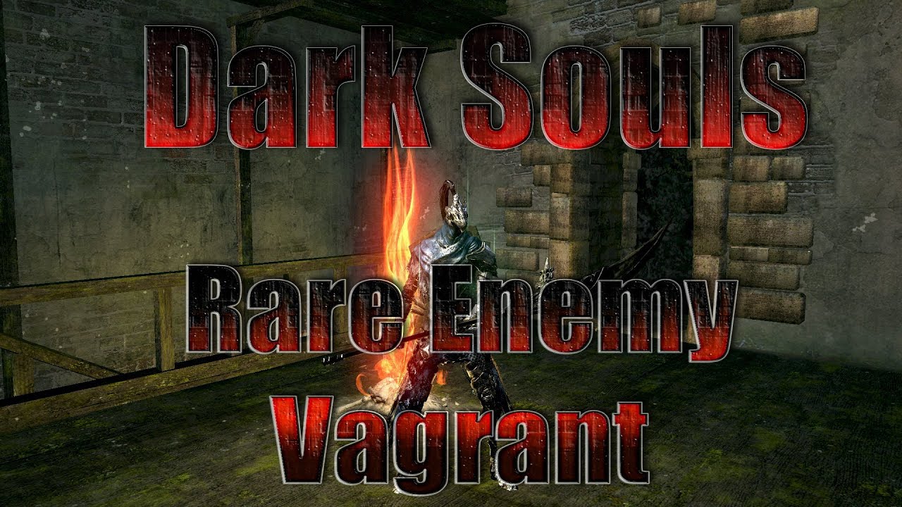 Dark Souls Extremely Rare Vagrant Enemy