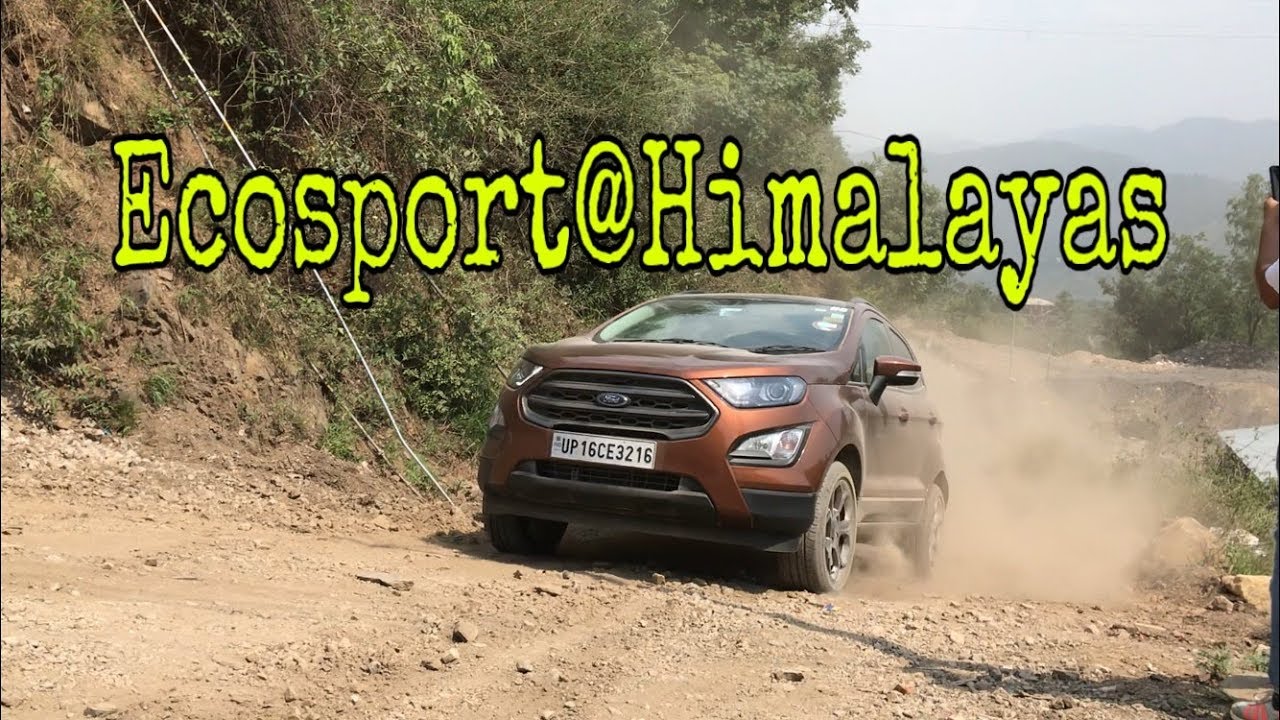 Ecosport Struggling due to Steep Incline in Himalayas | LOVE TRAVEL, LOVE DRIVE