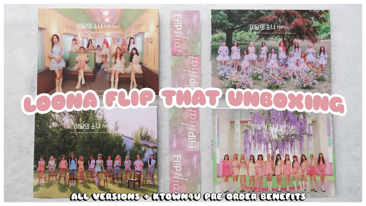 ✨ unboxing loona flip that summer special mini album - a b c d ver + ktown4u pob photocards | 이달의 소녀