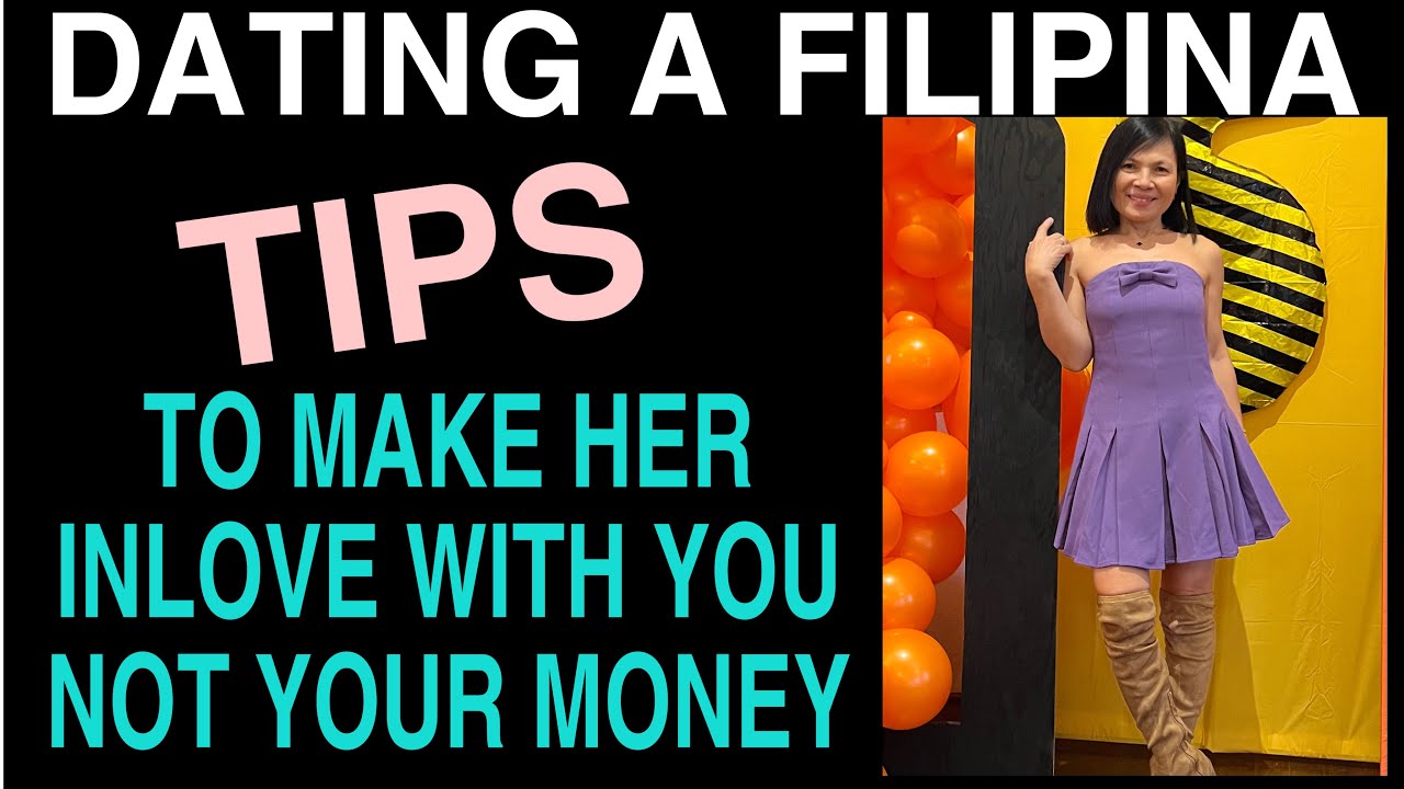 HOW TO MAKE A FILIPINA FALL FOR YOU AND NOT YOUR MONEY #datingtips #filipina #datingafilipina