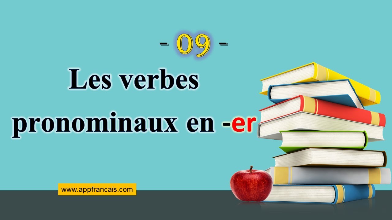 الدرس 9 : Les verbes pronominaux en -ER au présent