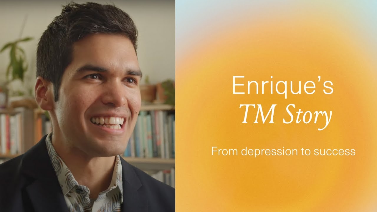 How Transcendental Meditation Helped Me Overcome Depression: Enrique's TM Success Story