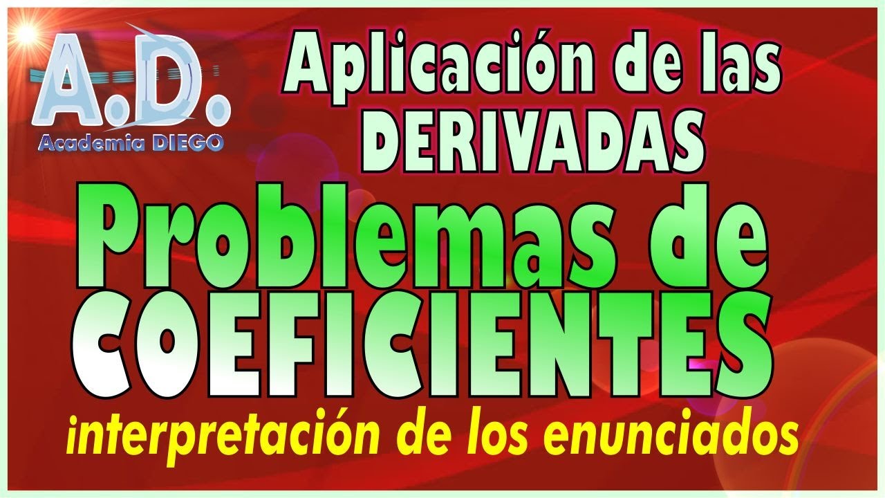 C&oacute;mo resolver los PROBLEMAS de COEFICIENTES a,b,c... Academia DIEGO
