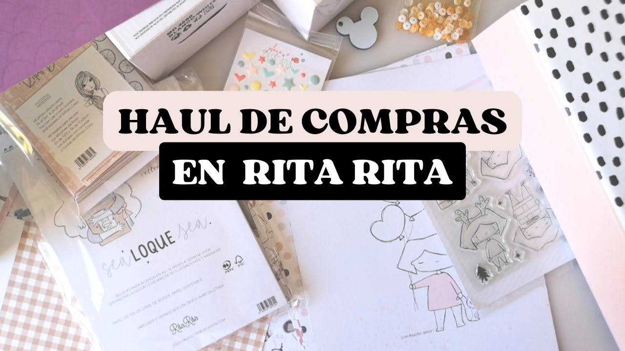 Scrapbooking Haul - Compras Scrapbooking en Rita Rita. Casi todo de precios ReBajos