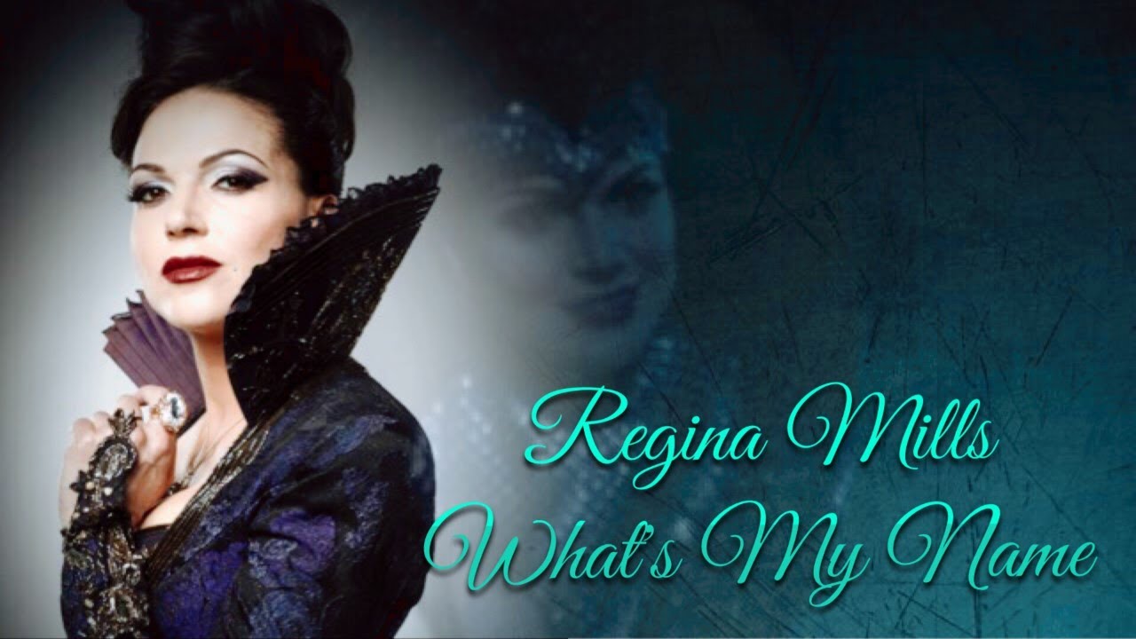 Regina Mills - What's My Name?