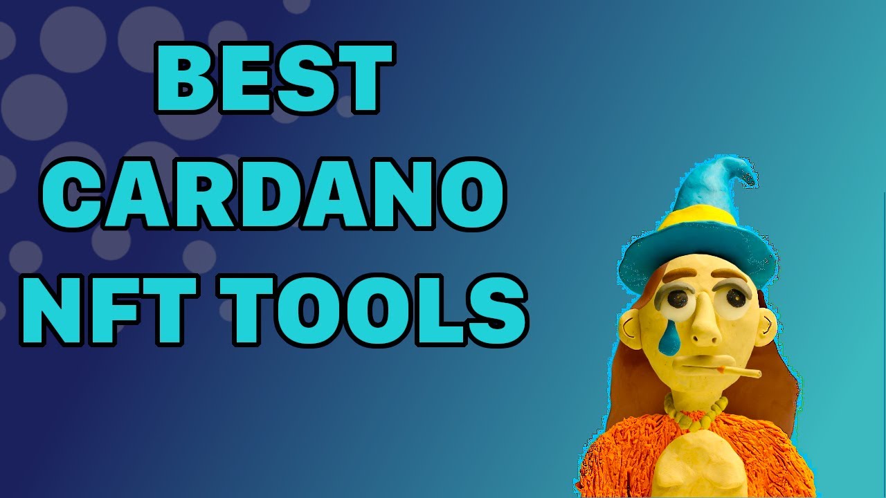 Cardano NFTs - My Top Tools in 5 mins
