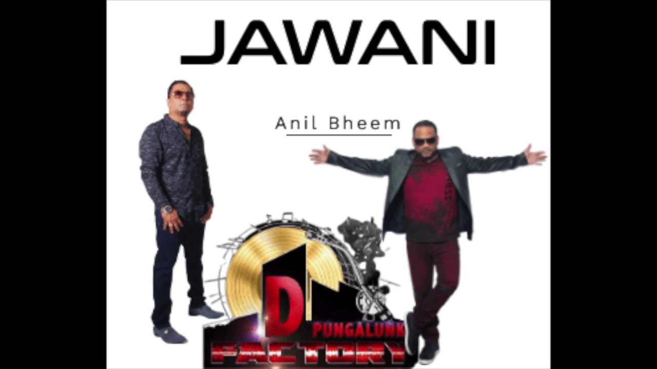 Jawani | Anil Bheem | Big Rich D Pungalunks | 2020