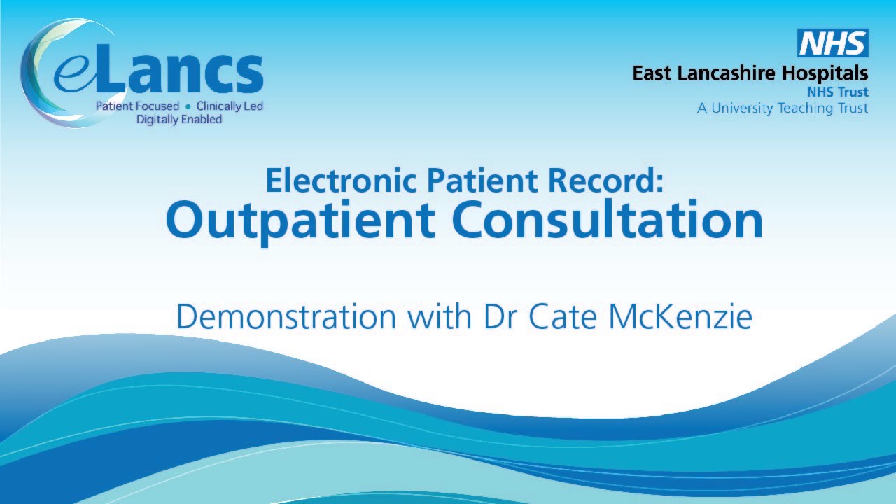 Outpatient Consultation - ePR Demonstration with Dr Cate McKenzie │eLancs