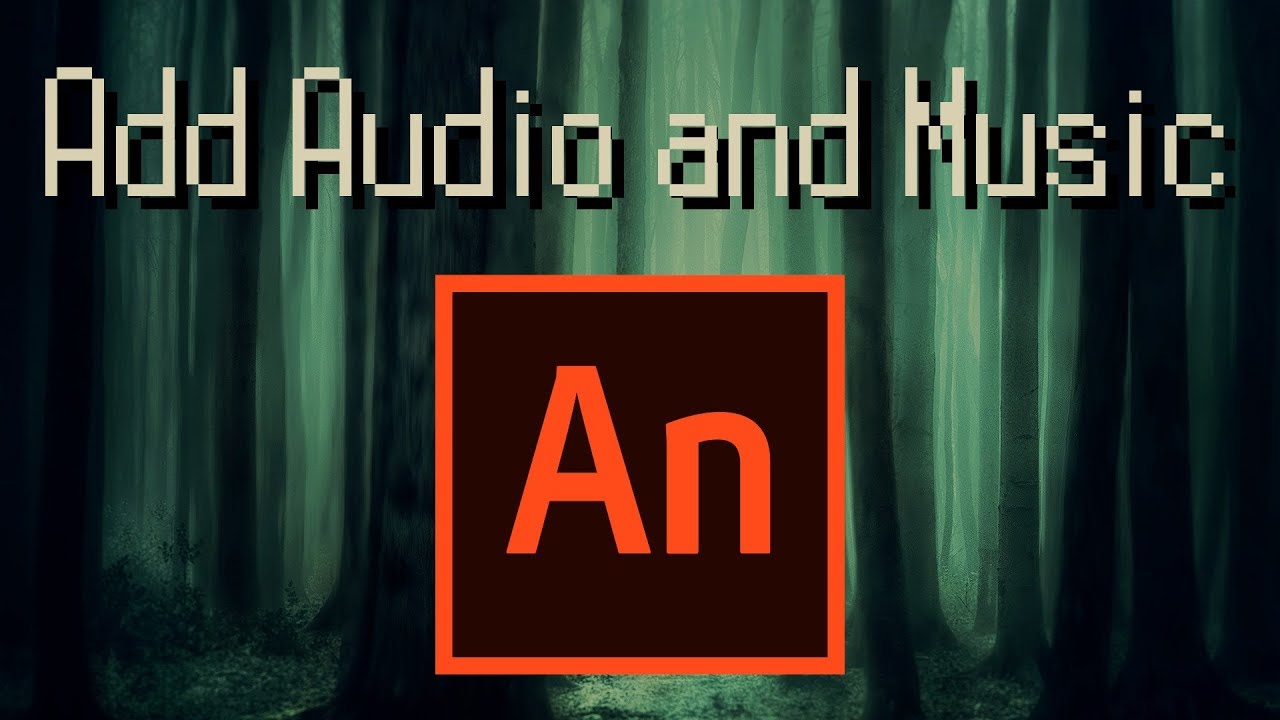 How to Add Sound and Music And Edit the Volume - Adobe Animate CC 2019 Tutorial