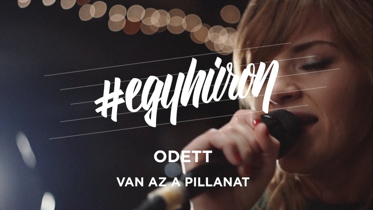 Odett: Van az a pillanat #egyhúron a VIVA-n