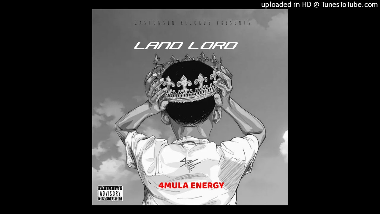 4mula Energy- Land Lord-Prod-by-Slybeatz