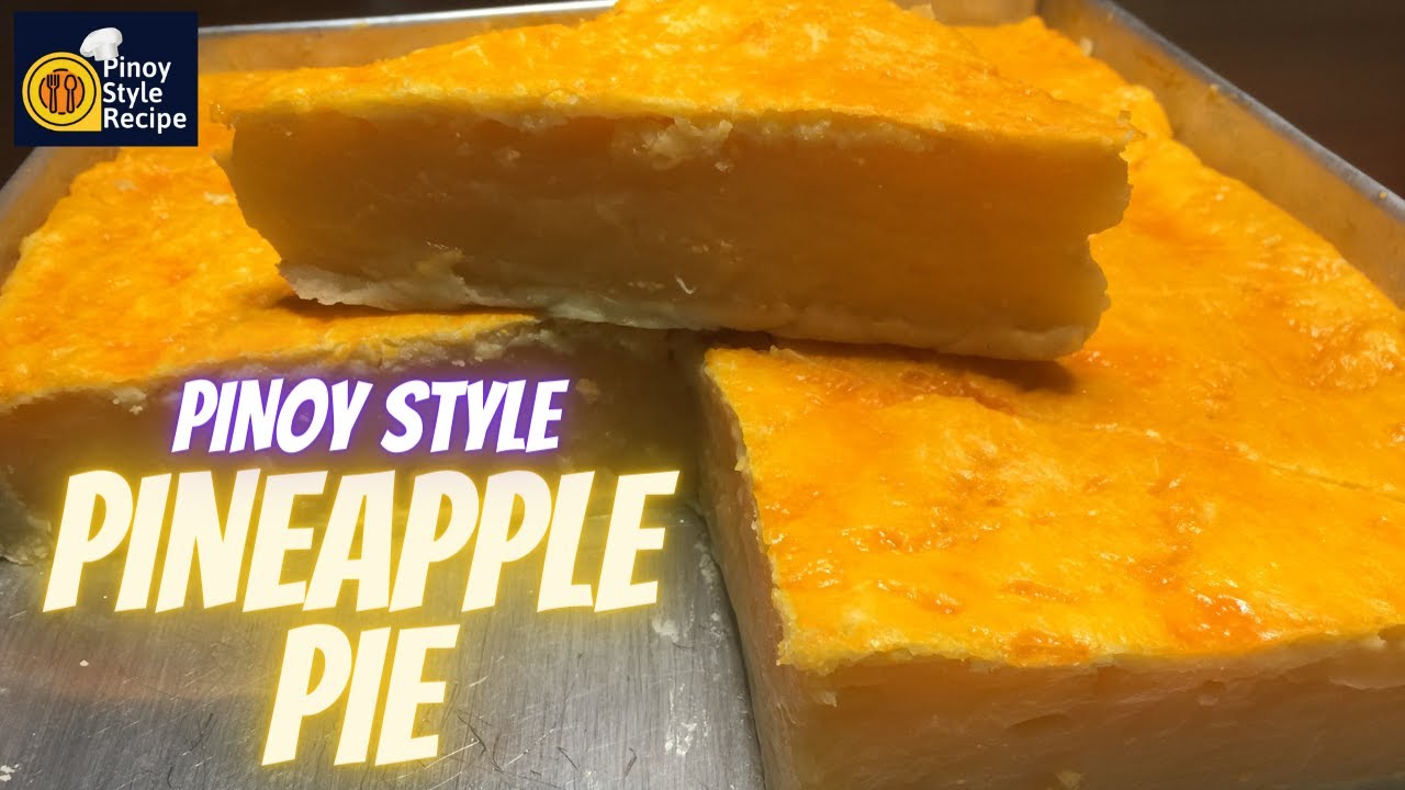 PINOY STYLE PINEAPPLE PIE | HOW TO MAKE PINEAPPLE PIE