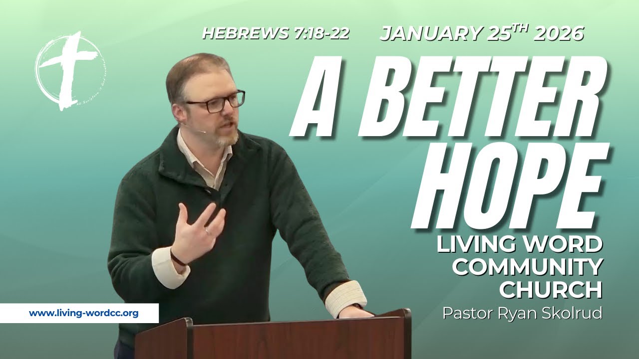 Do You Know Where to Find Hope? - Hebrews 7:18-22 (1/25/26)
